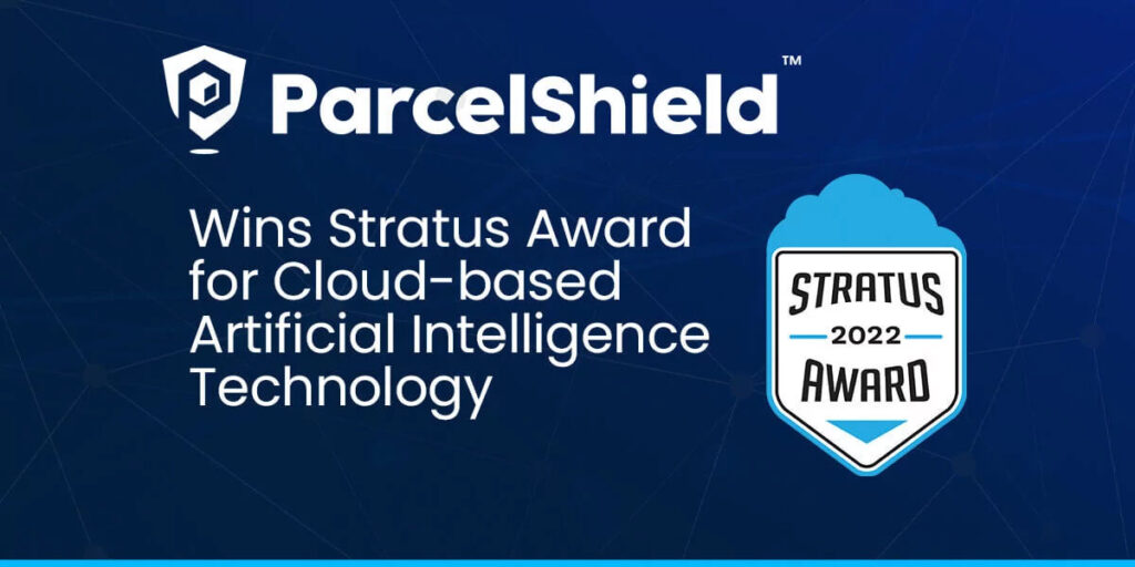 ParcelShield Wins Stratus Award for Cloud-based Artificial Intelligence Technology